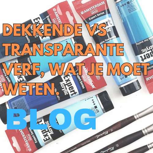 Dekkende versus transparante acrylverf: wat je moet weten